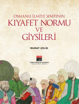Clothing Norm and Attires of the Ottoman İlmiye Class (Glossy)